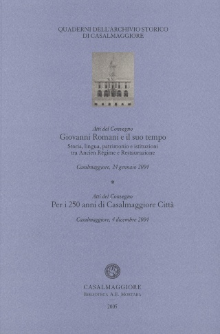 Giovanni Romani e il suo tempo : storia, lingua, patrimonio e istituzioni tra Ancien Regime e Restaurazione