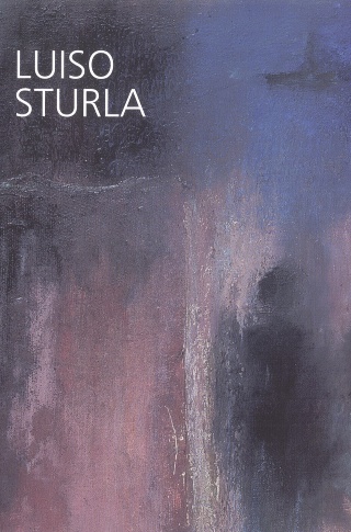 Luiso Sturla : il qui e l'altrove 