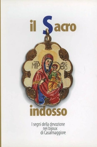 Il sacro indosso: i segni della devozione nei bijoux di Casalmaggiore